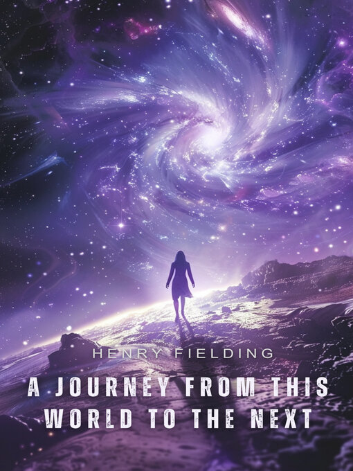 Title details for A Journey from This World to the Next by Henry Fielding - Available